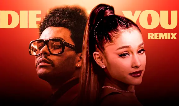 Ariana Grande vuelve a la música y estrena “Die for you Remix”, nueva colaboración con The Weeknd