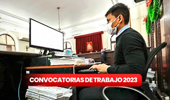 ¿Tienes secundaria completa? Poder Judicial brinda 293 puestos de trabajo con hasta S/6.222 de sueldo