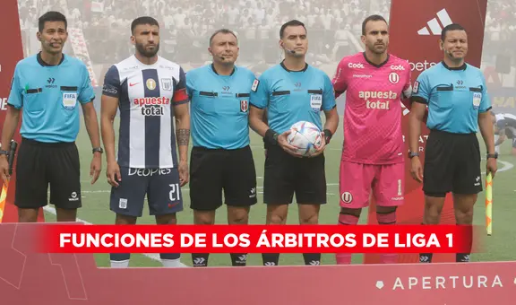 ¿Cuáles son las funciones que cumple cada árbitro en un partido de la Liga 1?