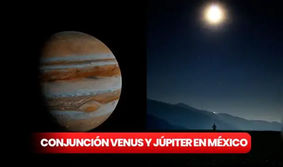 Venus y Júpiter: cómo ver la conjunción de las 2 estrellas en el cielo desde México
