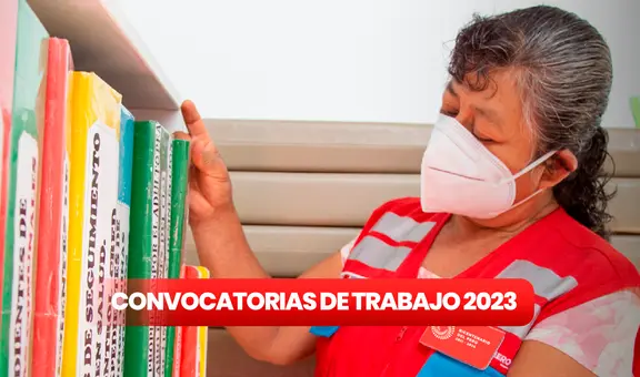 ¿Eres bachiller y buscas trabajo? Cuna Más ofrece 78 empleos de hasta más de S/6.500 de sueldo