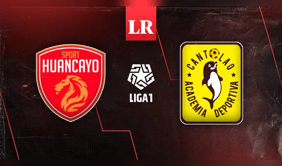 HOY Sport Huancayo vs. Cantolao EN VIVO: sigue AQUÍ el partido por la Liga 1