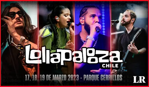 Lollapalooza Chile EN VIVO GRATIS: dónde ver, horarios y qué artistas se presentan HOY, 18 de marzo