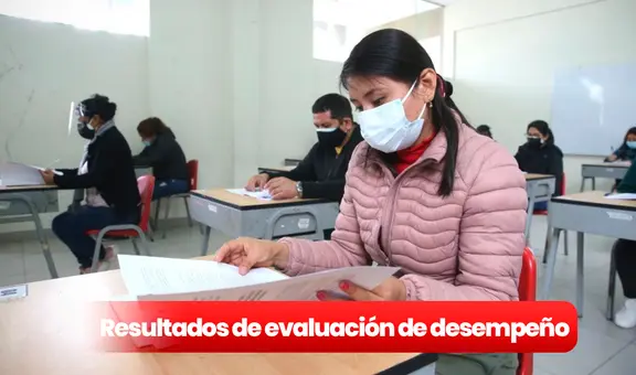 Resultados de evaluación de desempeño de directivos: mira AQUÍ resultados preliminares, vía Minedu