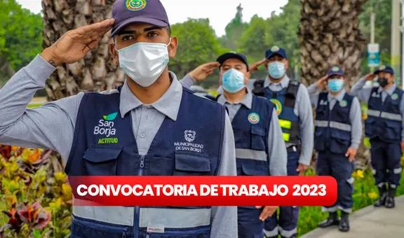 ¿Tienes secundaria completa? Muni de San Borja ofrece empleos con sueldos hasta de S/7.000