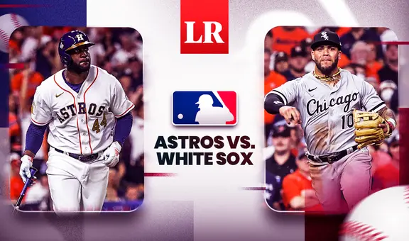 Astros vs. White Sox EN VIVO: sigue AQUÍ el minuto a minuto del juego de la MLB 2023