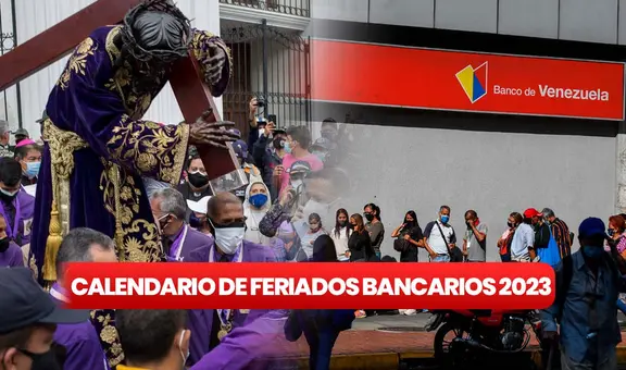 Feriados bancarios 2023: revisa el calendario completo según la Sudeban en Venezuela