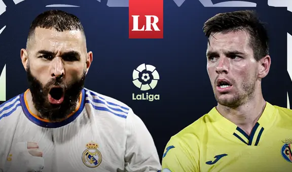 VER Real Madrid vs. Villarreal HOY: hora y canal del partido por LaLiga Santander