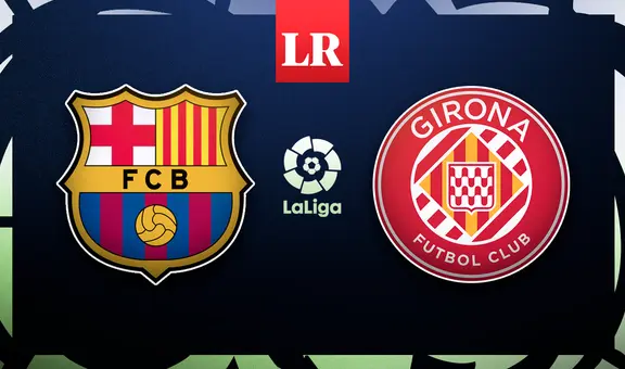 FC Barcelona vs. Girona, En Vivo: ¿cómo ver el duelo por la LaLiga Santander?