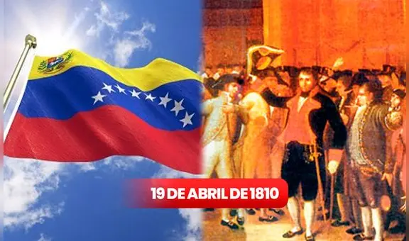 19 de abril de 1810: ¿por qué se toma como la proclamación del día de la independencia de Venezuela?