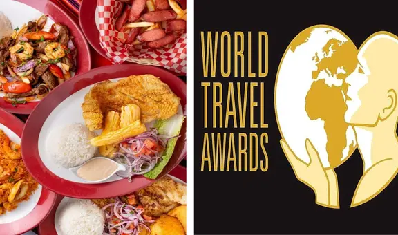 ¡Perú entre los mejores! Fue nominado como mejor destino gastronómico en los ‘Oscar del Turismo’
