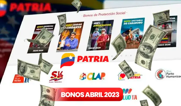 ¿Cuáles son los bonos Patria que aún puedes cobrar en abril 2023?