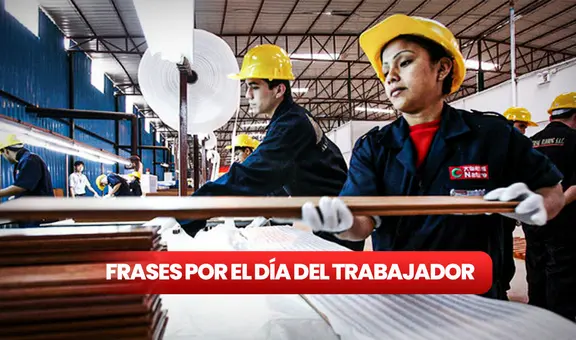 ▷ Frases para el Día del Trabajo, HOY 1 de mayo: mensajes cortos, saludos y postales para mandar vía WhatsApp