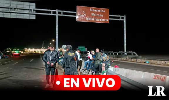 Crisis en frontera Perú y Chile EN VIVO: ciudadanos extranjeros bloquean la vía fronteriza
