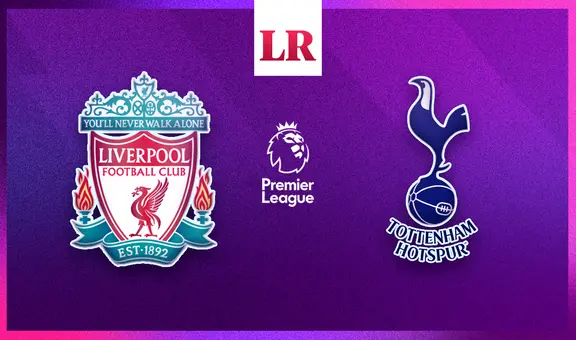 LINK AQUÍ, Liverpool vs. Tottenham: alineaciones confirmadas por la Premier League