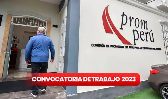 ¡Atención, bachilleres y titulados! Promperú lanza convocatoria de trabajo con sueldos de hasta S/14.500