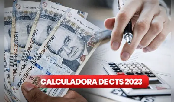 ¿Cómo puedo calcular la CTS 2023 en Perú? Descubre cuánto recibirás en mayo