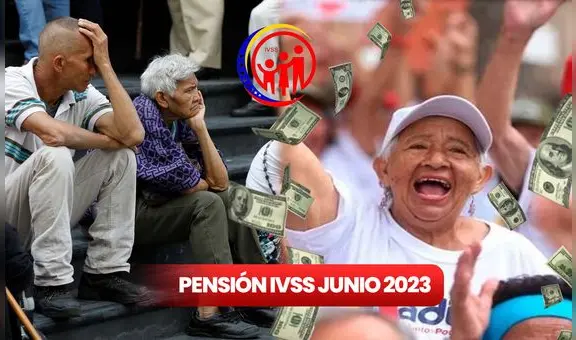 Pensión IVSS, junio del 2023: ¿cuándo pagan el seguro social y de cuánto es?