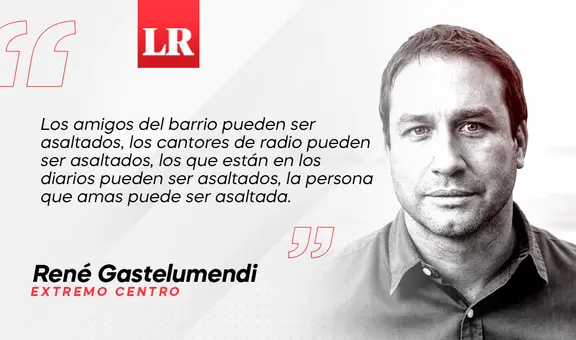 Que no me asalten: vivir en paranoia, por René Gastelumendi