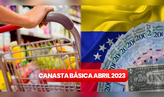Canasta alimentaria en Venezuela: ¿en cuánto cerró en abril de 2023?