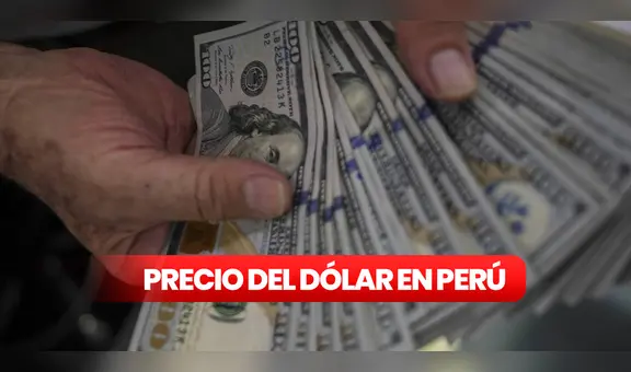 Precio del dólar en Perú HOY: ¿cuál es el tipo de cambio para este miércoles 24 de mayo?