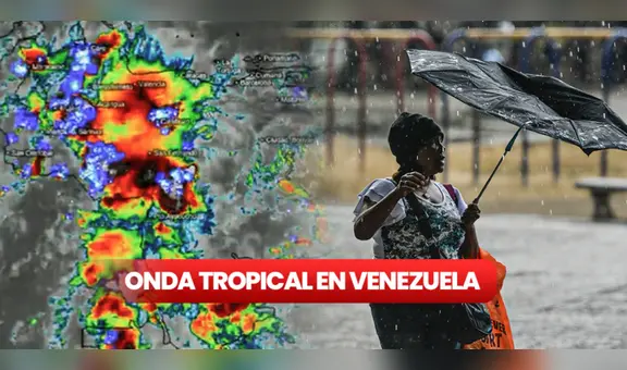 Onda Tropical 1 en Venezuela EN VIVO: cuándo llega y qué medidas tomar, según el Inameh