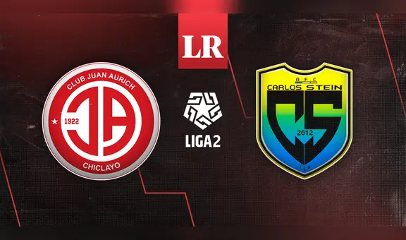 Juan Aurich vs. Carlos Stein En Vivo: hora y canal TV del partido por la Liga 2