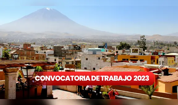 ¿Buscas trabajo en Arequipa? Postula para laborar en instituciones públicas con sueldos de hasta S/4.500