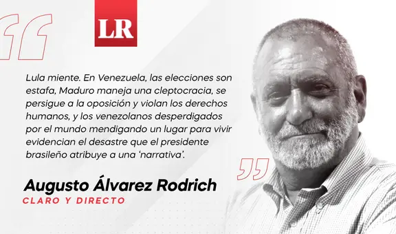 Narrativa mentirosa de Lula, por Augusto Álvarez Rodrich