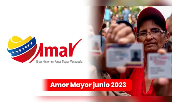Amor Mayor de junio 2023: revisa la fecha de pago, nuevo monto y registro