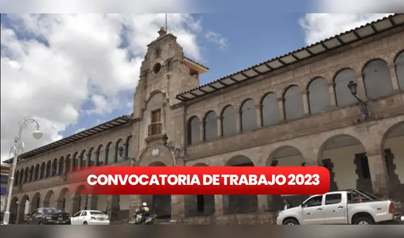 ¿Buscas trabajo en Cusco? Municipalidad ofrece sueldos de hasta S/5.000