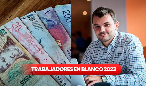 Trabajadores en blanco 2023: ¿qué bonos puedo cobrar en junio y cómo saber si soy beneficiario?