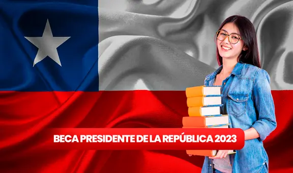 ¿Cómo postular a la Beca Presidente de la República 2023 y cuánto es el monto en Chile?