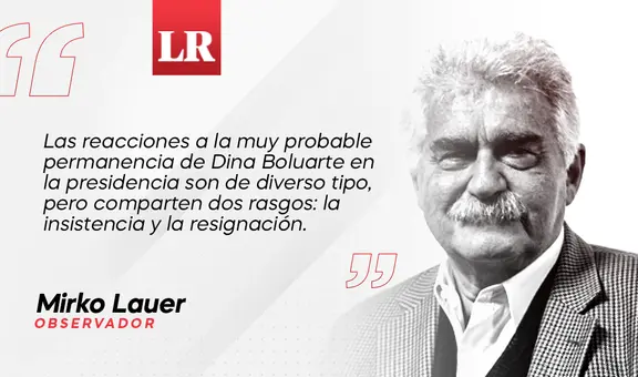 Insistentes y resignados, por Mirko Lauer