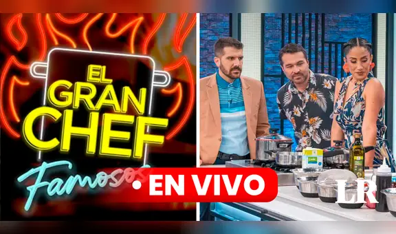 ➤"El gran chef: famosos" EN VIVO por Latina HOY: horario y dónde ver MINUTO a MINUTO la ELIMINACIÓN