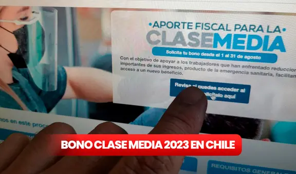 Bono Clase Media 2023: ¿cómo postular en Chile y qué es lo último que se sabe?