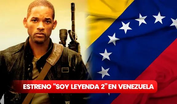 ¿Cuándo sería el estreno de "Soy Leyenda 2" en Venezuela?