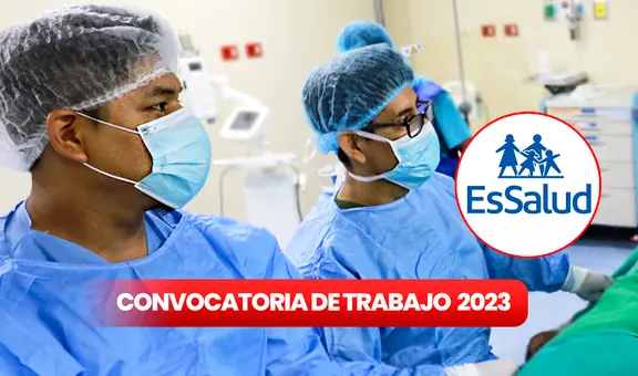 EsSalud brindó trabajo con sueldos desde S/2.557: ¿dónde ver los resultados si postule?