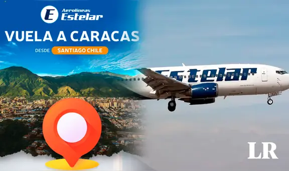 Vuelos de Caracas a Santiago de Chile: Estelar YA publicó el nuevo itinerario