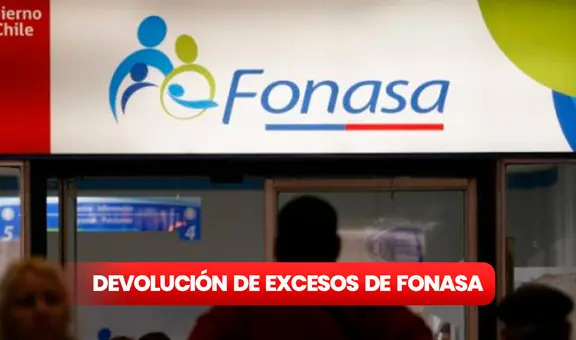 Fonasa: ¿cuándo podrán cobrar los cotizantes la devolución de excesos?