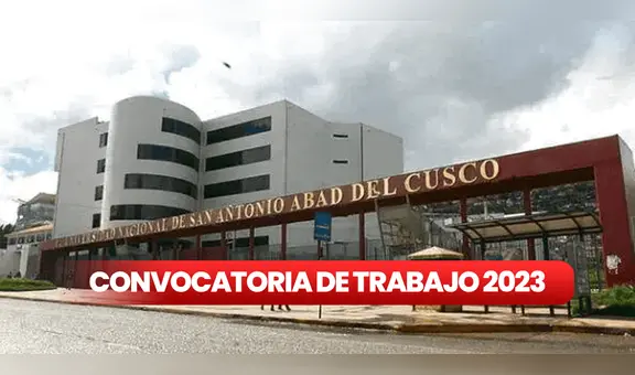 Convocatoria de trabajo en Cusco: Unsaac ofrece empleos con sueldos de hasta S/4.500