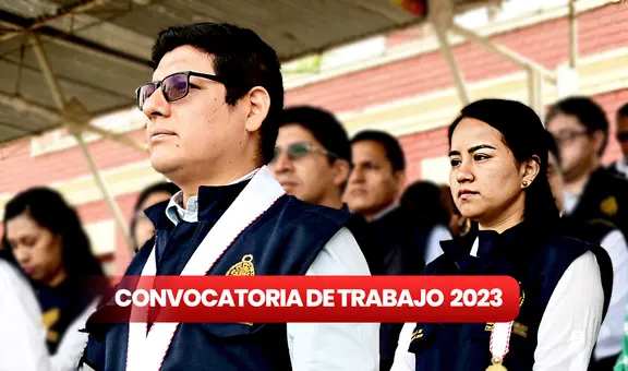 Convocatoria Ministerio Público 2023: entidad ofrece más de 700 vacantes a nivel nacional ¿cómo postular?
