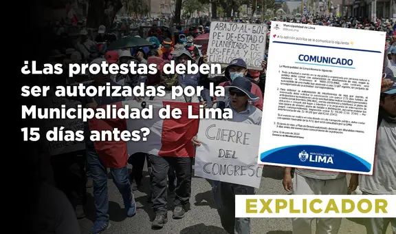 ¿Las protestas deben ser autorizadas por la Municipalidad de Lima 15 días antes? No, y te lo explicamos