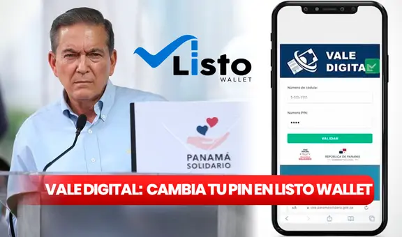 Vale Digital, Panamá Solidario: cambia tu pin en Listo Wallet con 5 pasos fáciles