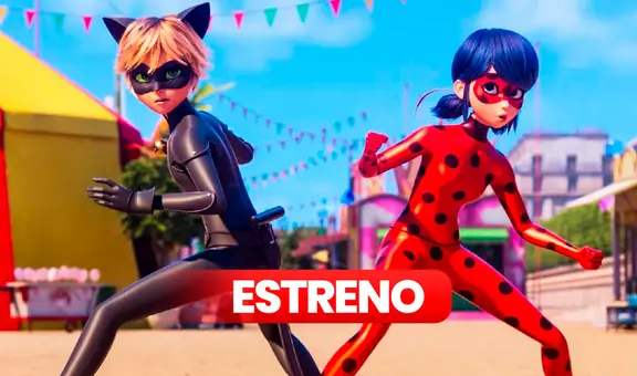 ‘Miraculous: Ladybug’, la película ESTRENO en Netflix: ¿cuándo, a qué hora y cómo ver la cinta?