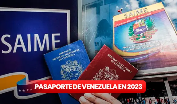 SAIME 2023: paso a paso para solicitar el pasaporte venezolano vía web