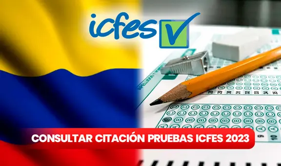 Pruebas ICFES 2023: ¿cómo consultar en dónde es mi citación?