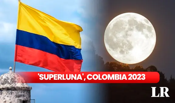 Superluna, agosto 2023: ¿a qué hora y dónde ver la luna de esturión de HOY desde Colombia?