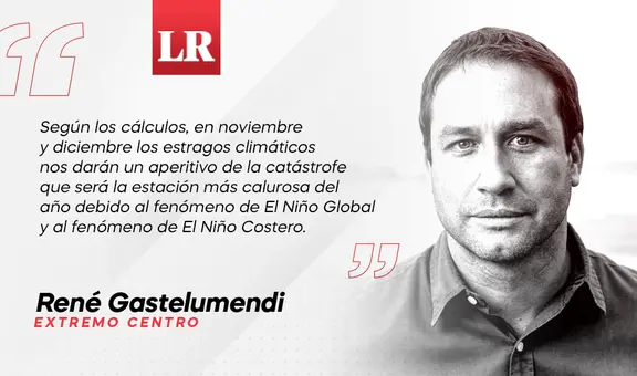 Fenómeno de El niño: un clásico de desastre, por René Gastelumendi