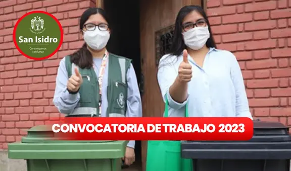 ¿Terminaste la secundaria? Municipalidad de San Isidro ofrece puestos de trabajo con sueldos de hasta S/1.800